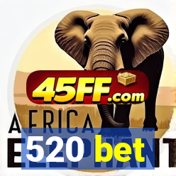 520 bet